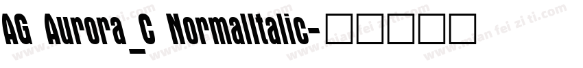 AG Aurora_C NormalItalic字体转换